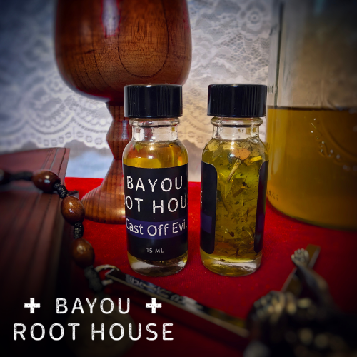 Cast Off Evil Oil - Bayou Root House